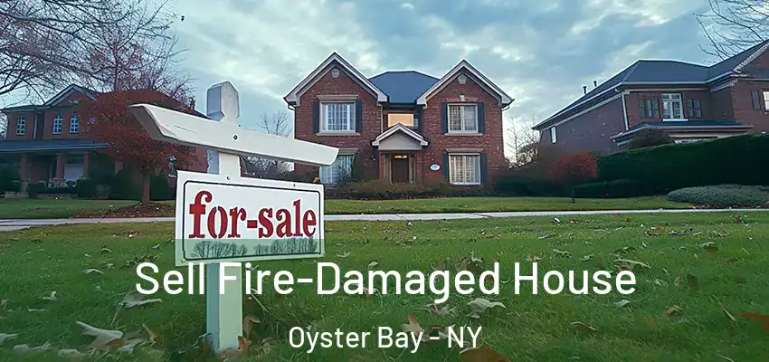  Sell Fire-Damaged House Oyster Bay - NY