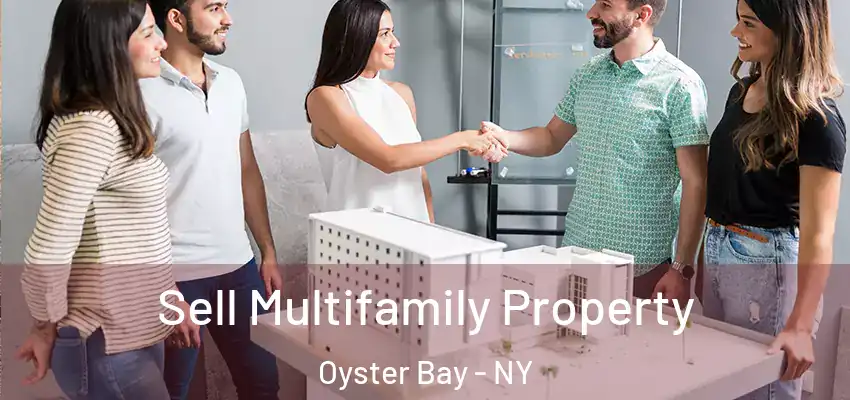Sell Multifamily Property Oyster Bay - NY